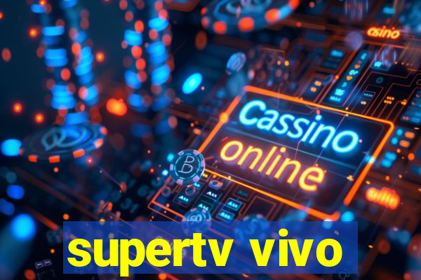 supertv vivo